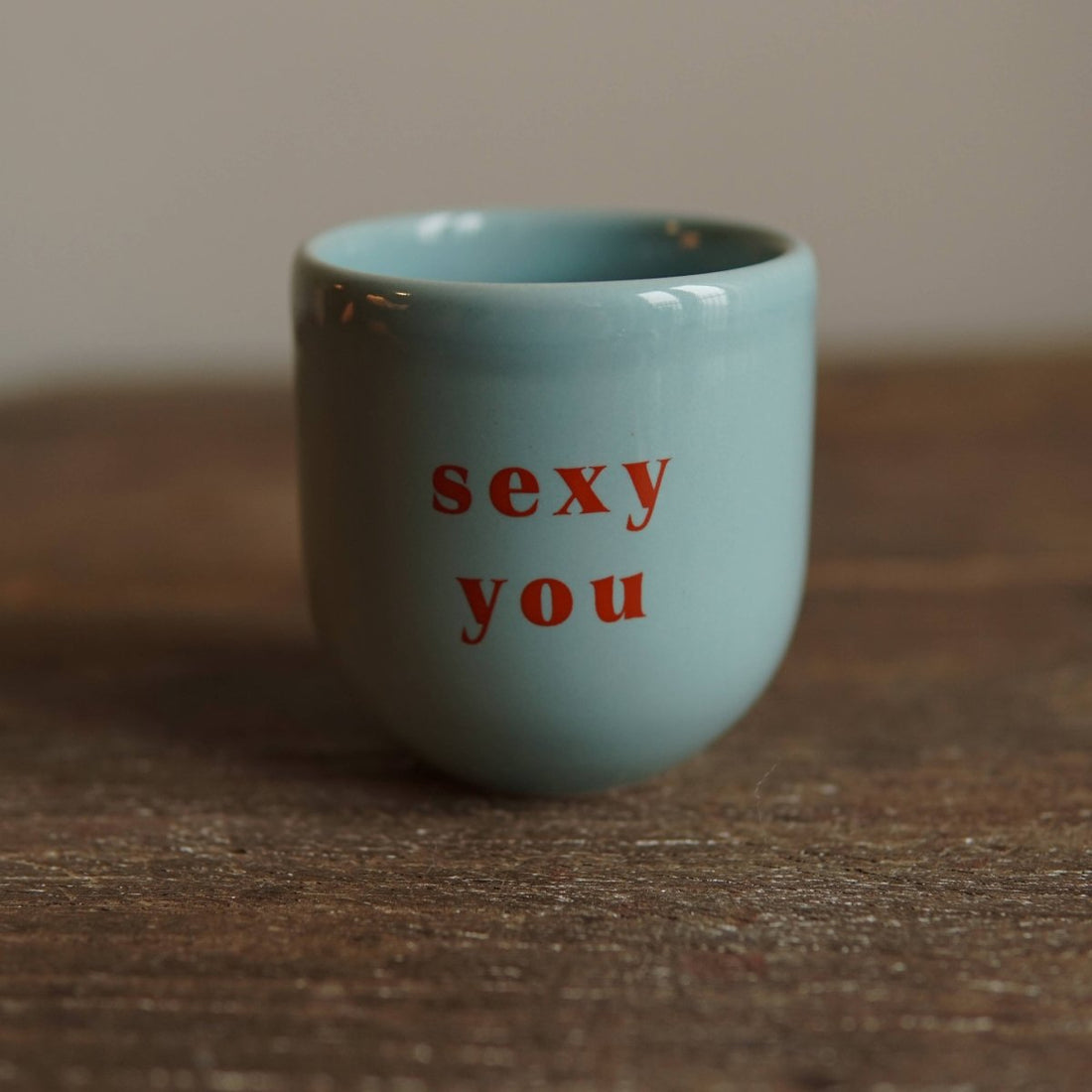 Tasse - Sexy you - The Baltic Shop